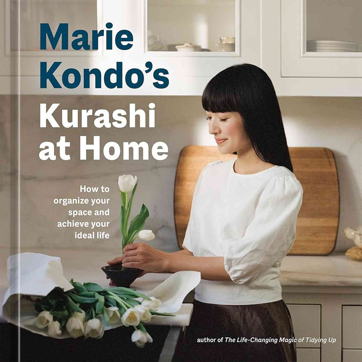 Marie Kondo’s Kurashi at Home: How to Organize Your Space
