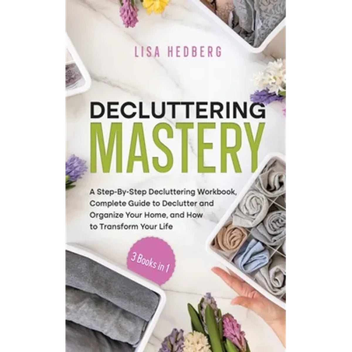 Decluttering Mastery: 3-in-1 Home Organization Guide (Paperback)