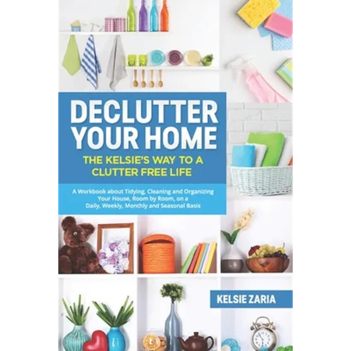 Declutter Your Home: Room-by-Room Cleaning Workbook (Paperback)